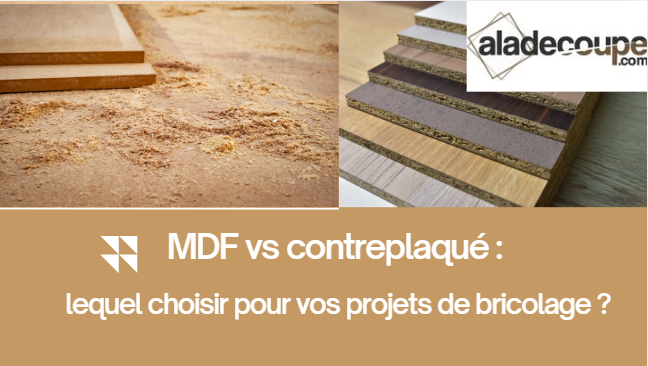 🪵 MDF ou contreplaqué : lequel choisir pour vos projets de bricolage ?
